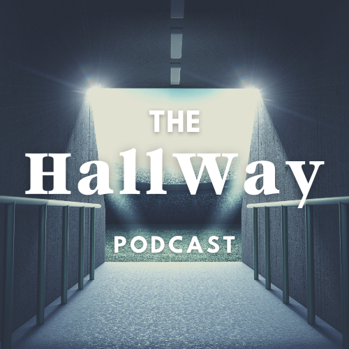 The HallWay Podcast