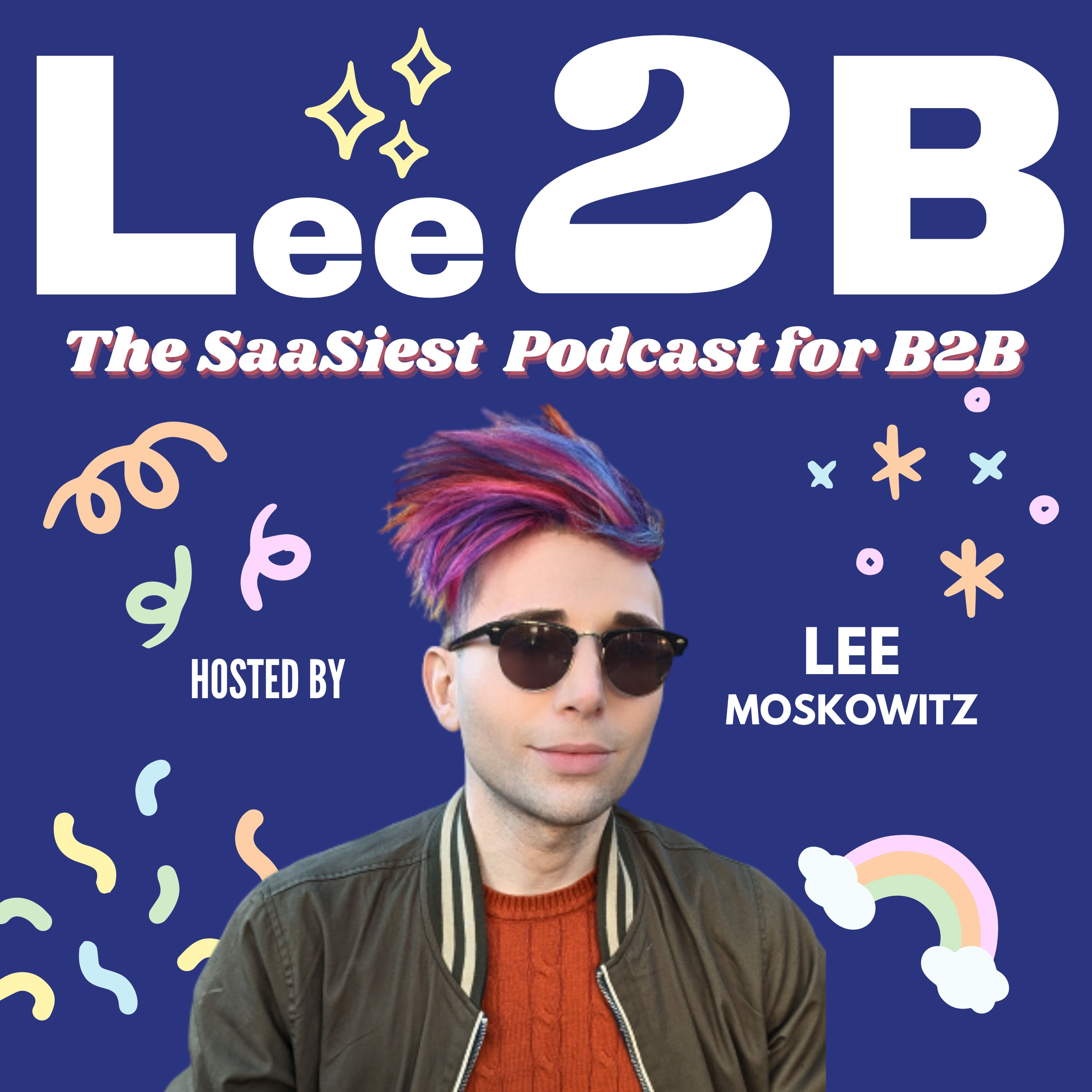 Lee2B: The SaaSiest Podcast for B2B