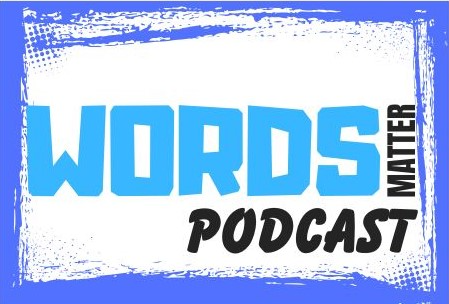 Words Matter Podcast