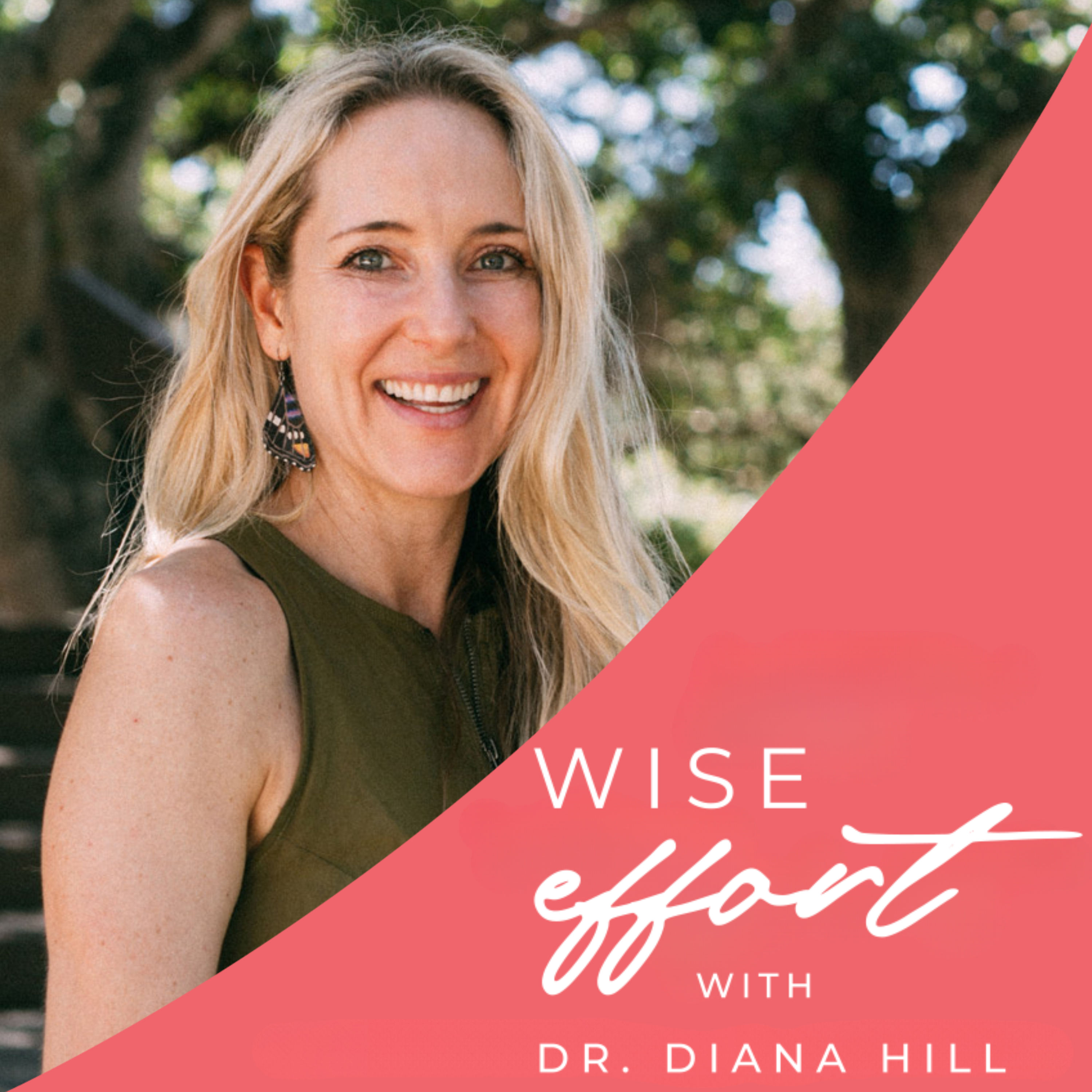 Wise Effort with Dr. Diana Hill