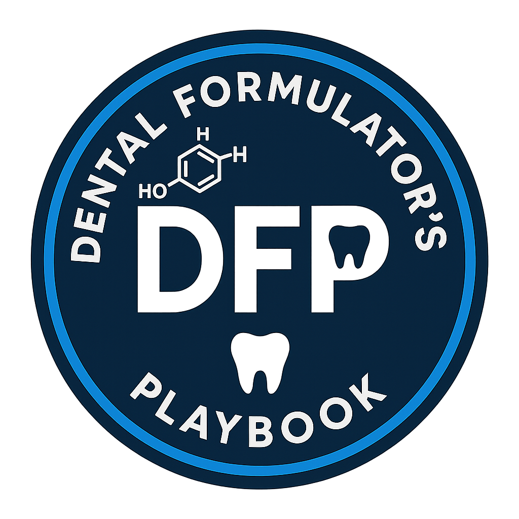 Dental Formulator's Playbook