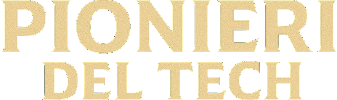 Pionieri del Tech