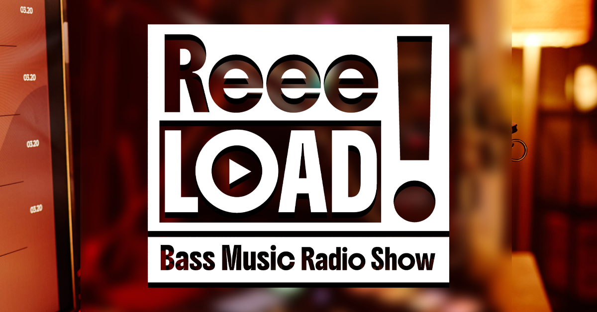 Reeeload : The Bass Music Radio Show