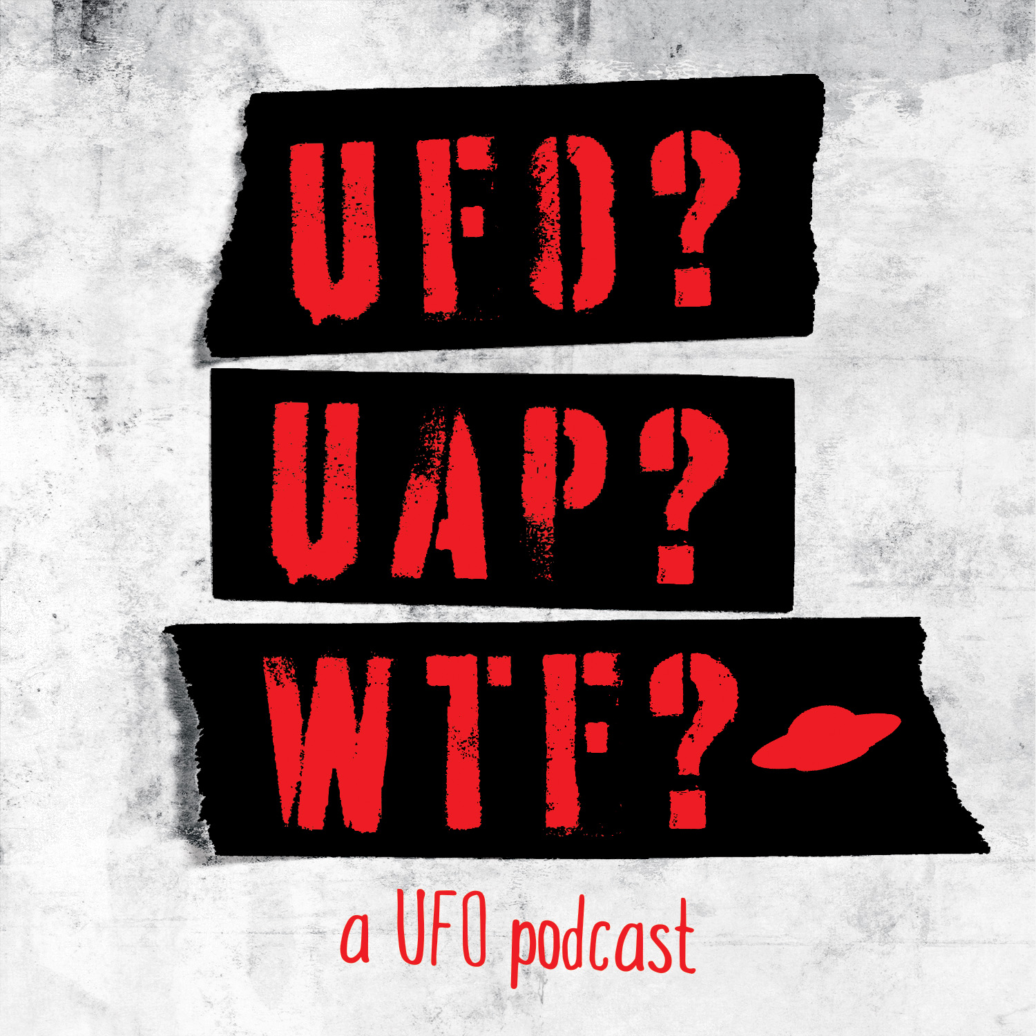 UFO? UAP? WTF? —a UFO podcast