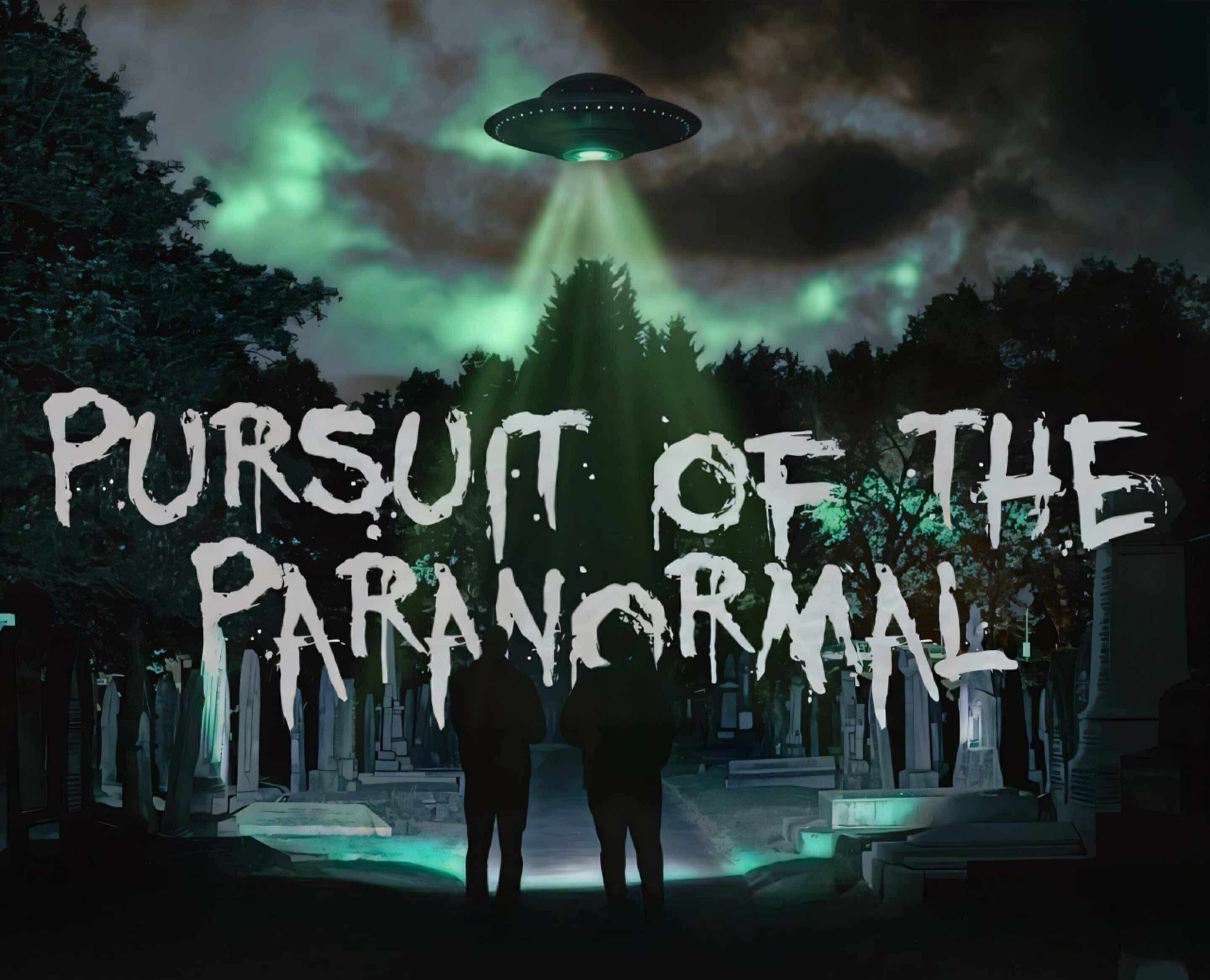 Pursuit Of The Paranormal