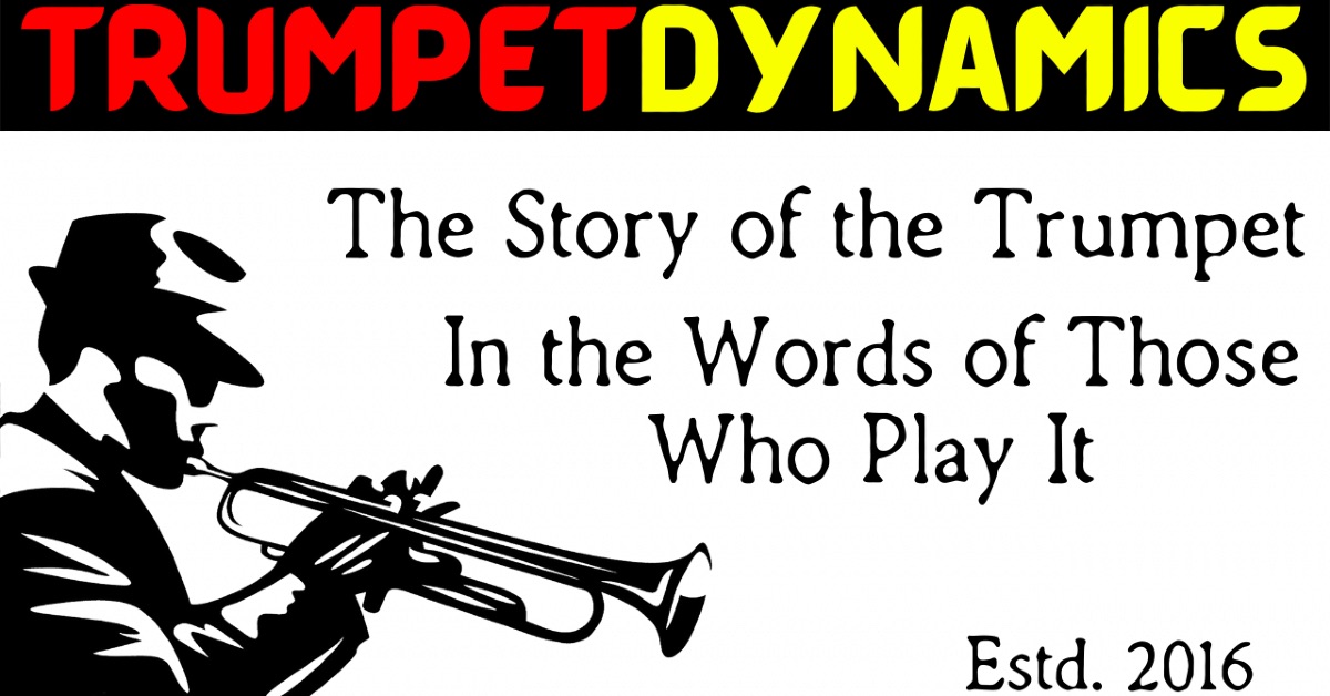 Trumpet Chops, Business Chops, and Political Commentary on the Side (just to keep things interesting) with Returning Podcast Veteran Steve Baker! - Trumpet Dynamics