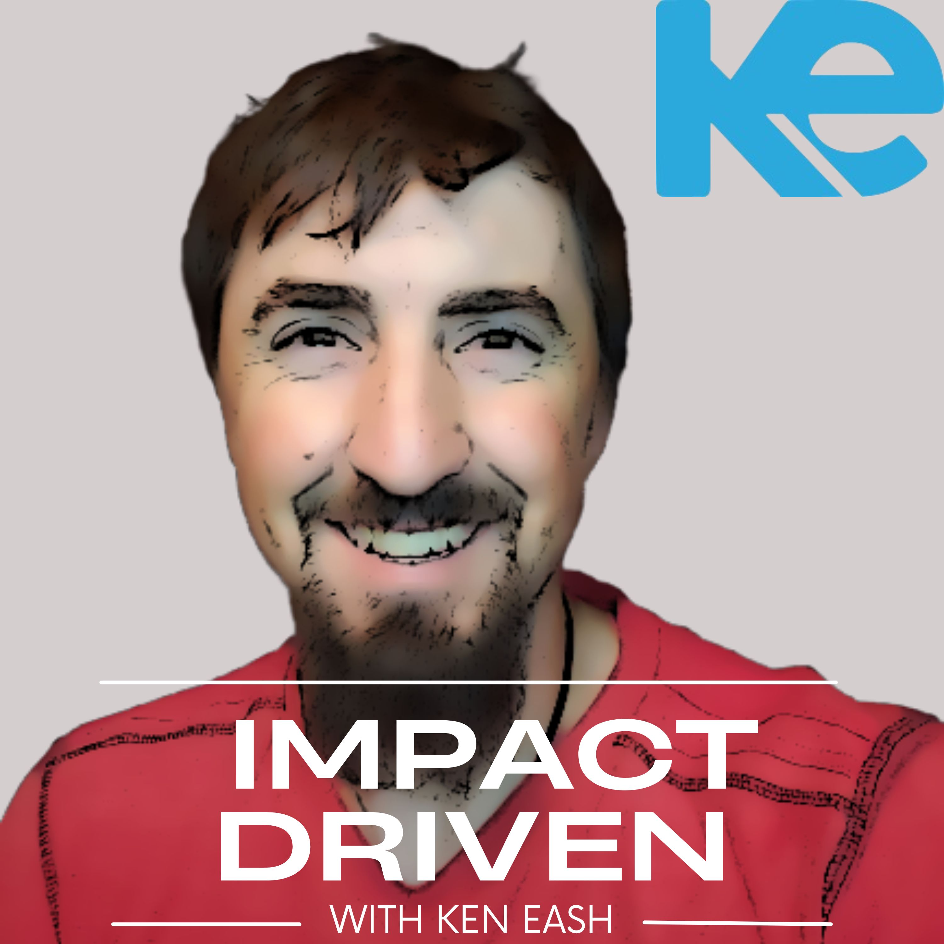 Impact Driven with Ken Eash