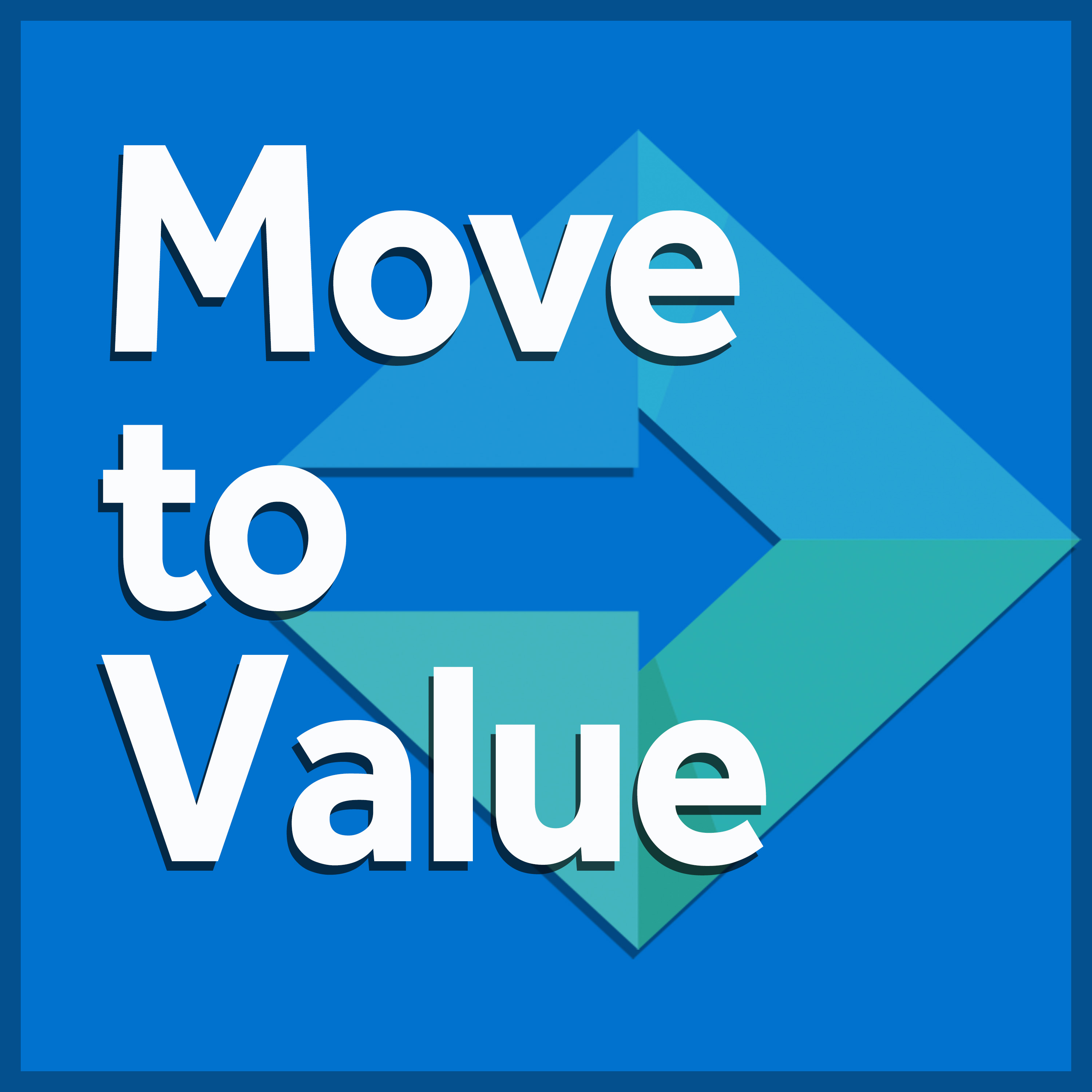 The Move to Value Podcast