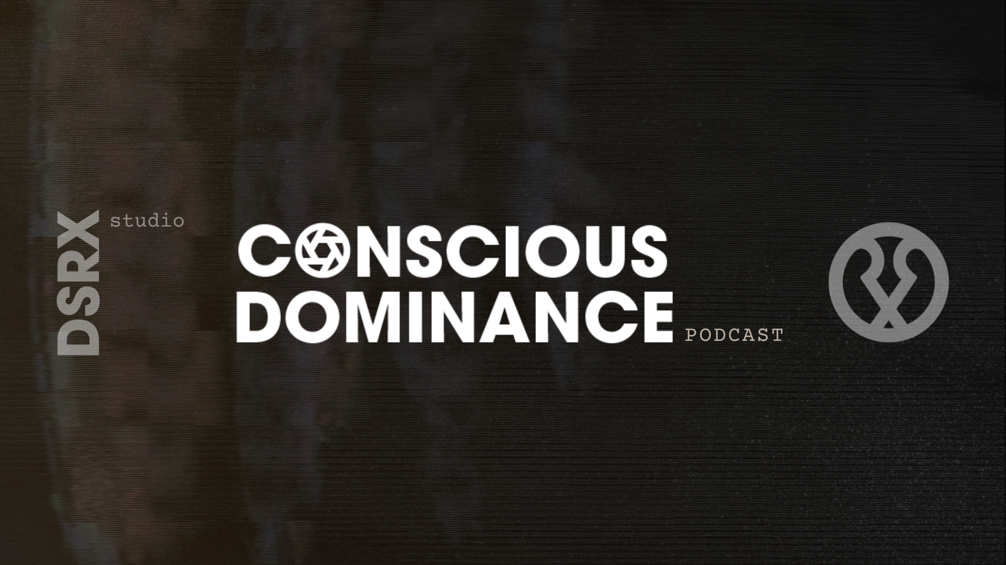 Conscious Dominance