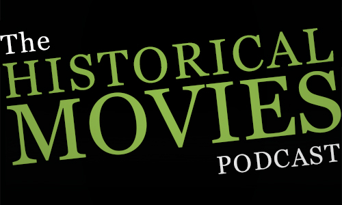 The Historical Movies Podcast