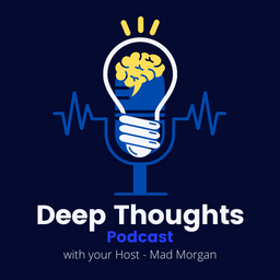 Deep Thoughts Podcast