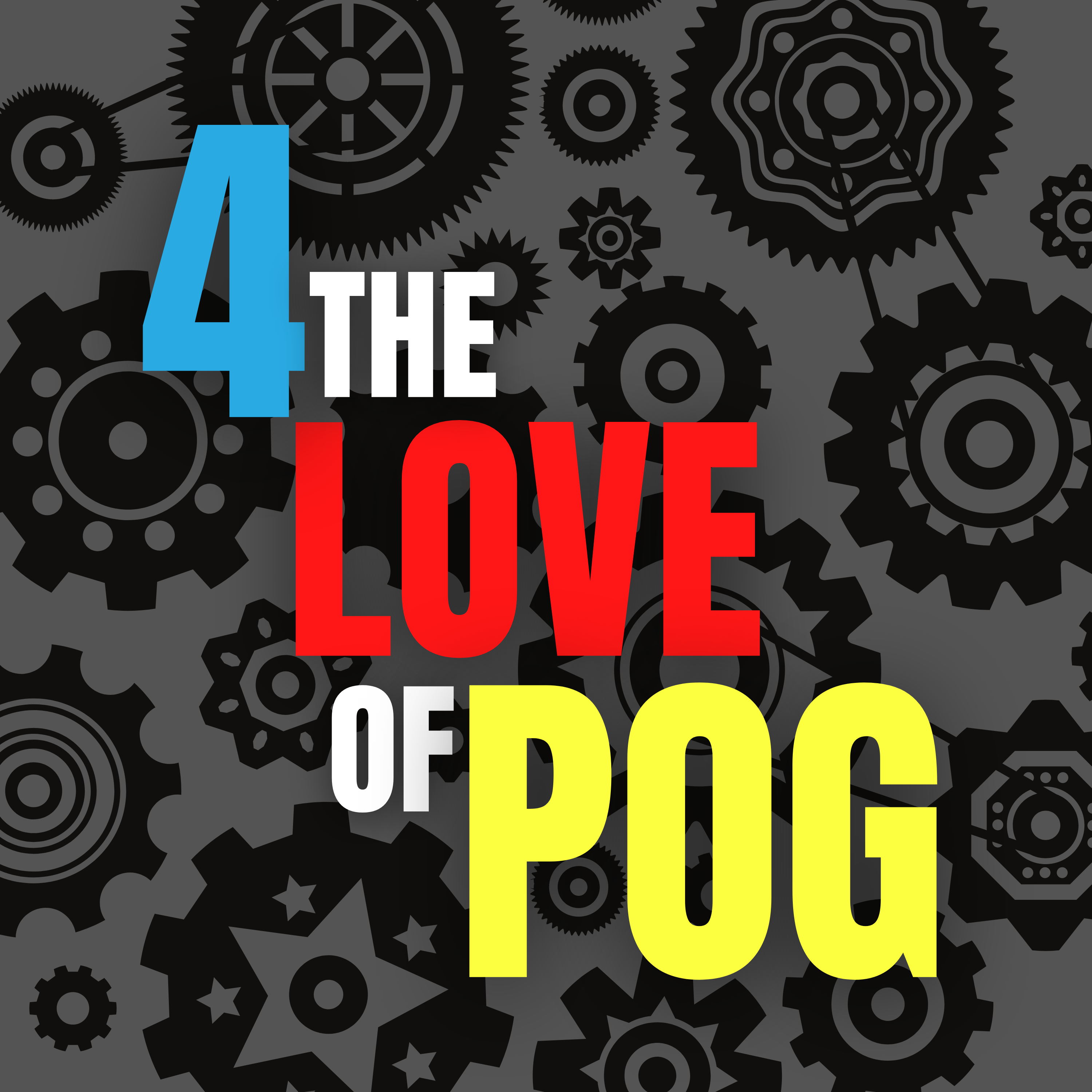 4 THE LOVE OF POG