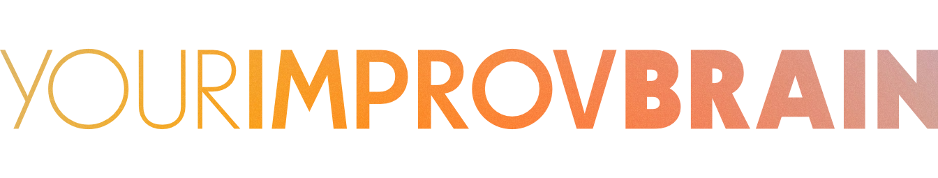 Your Improv Brain