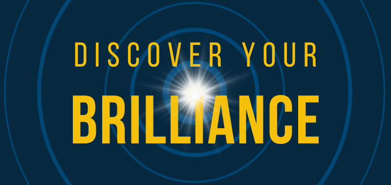Discover Your Brilliance