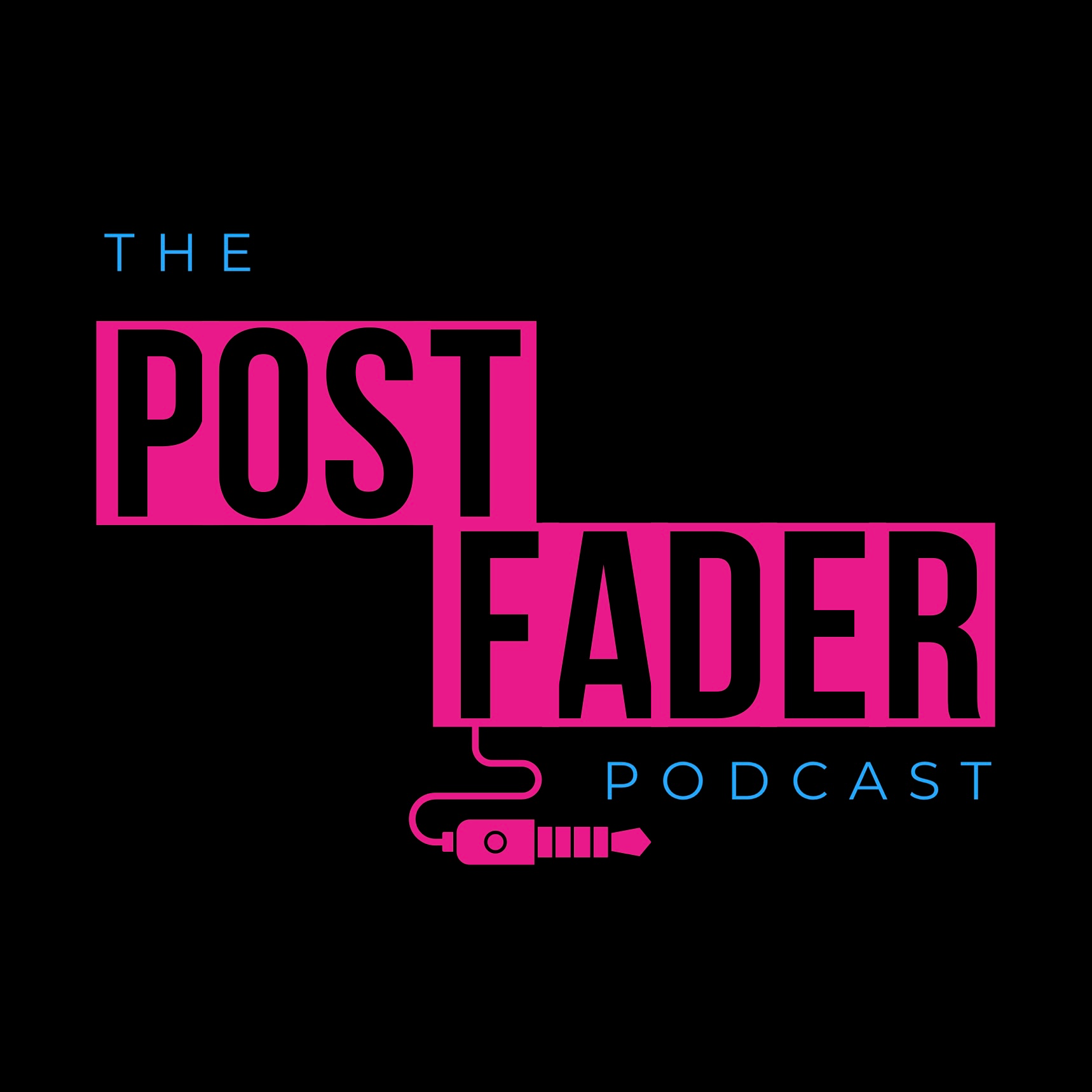 The Post Fader Podcast