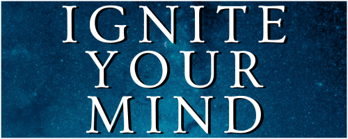 Ignite Your Mind