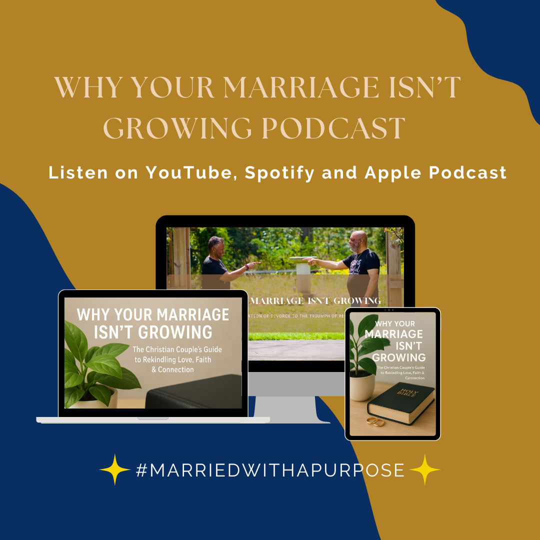 Why Your Marriage Isn’t Growing: The Christian Couple’s Guide to Rekindling Love, Faith & Connection