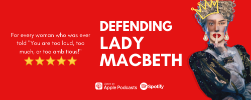DEFENDING LADY MACBETH