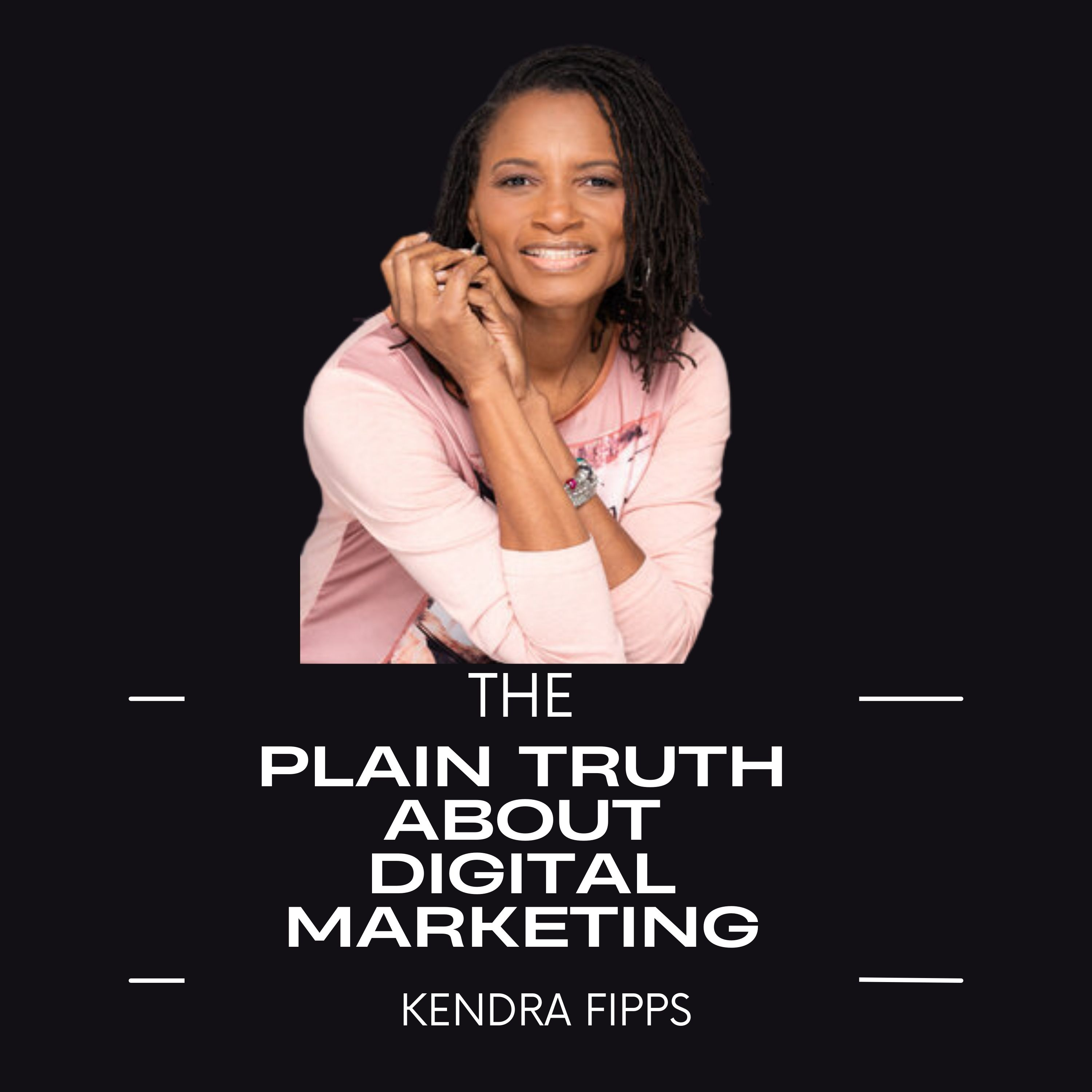 The Plain Truth About Digital Marketing