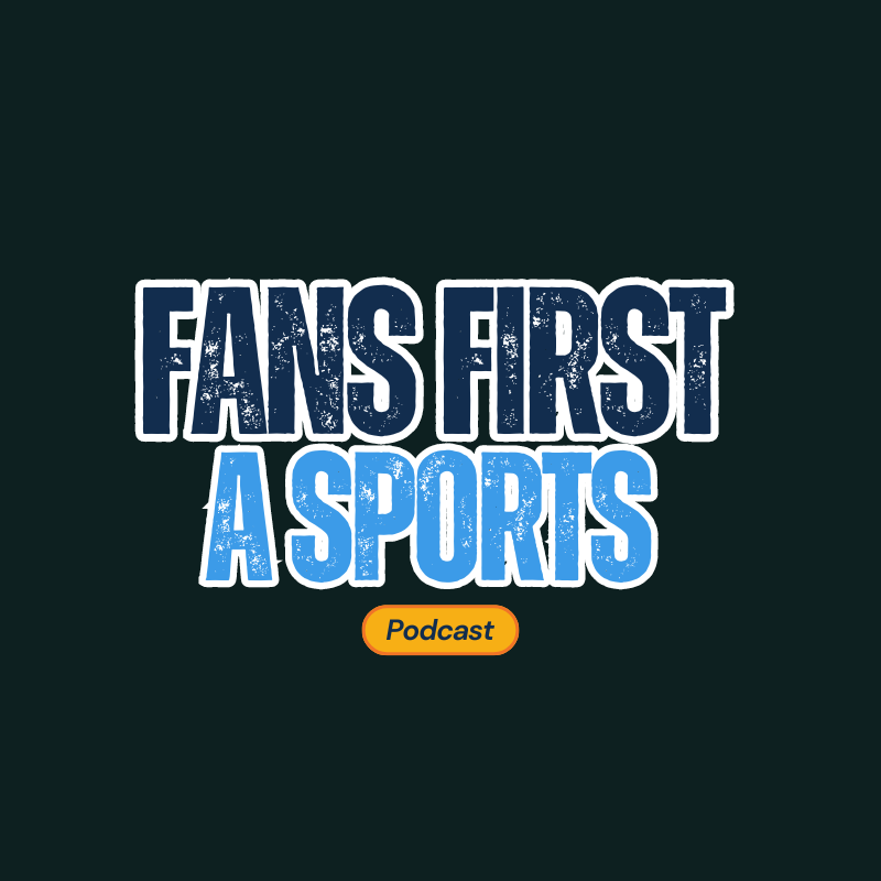 Fans First a Sports Podcast