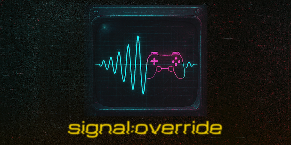 SIGNAL:OVERRIDE VIDEO GAME INTEL BRIEFINGS