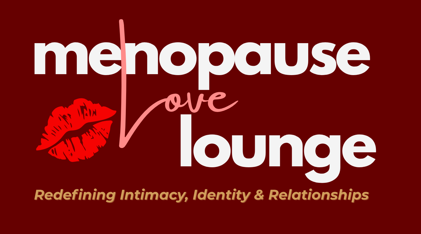 MENOPAUSE LOVE LOUNGE PODCAST