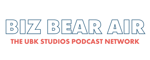 Biz Bear Air | UBK Studios Podcast Network