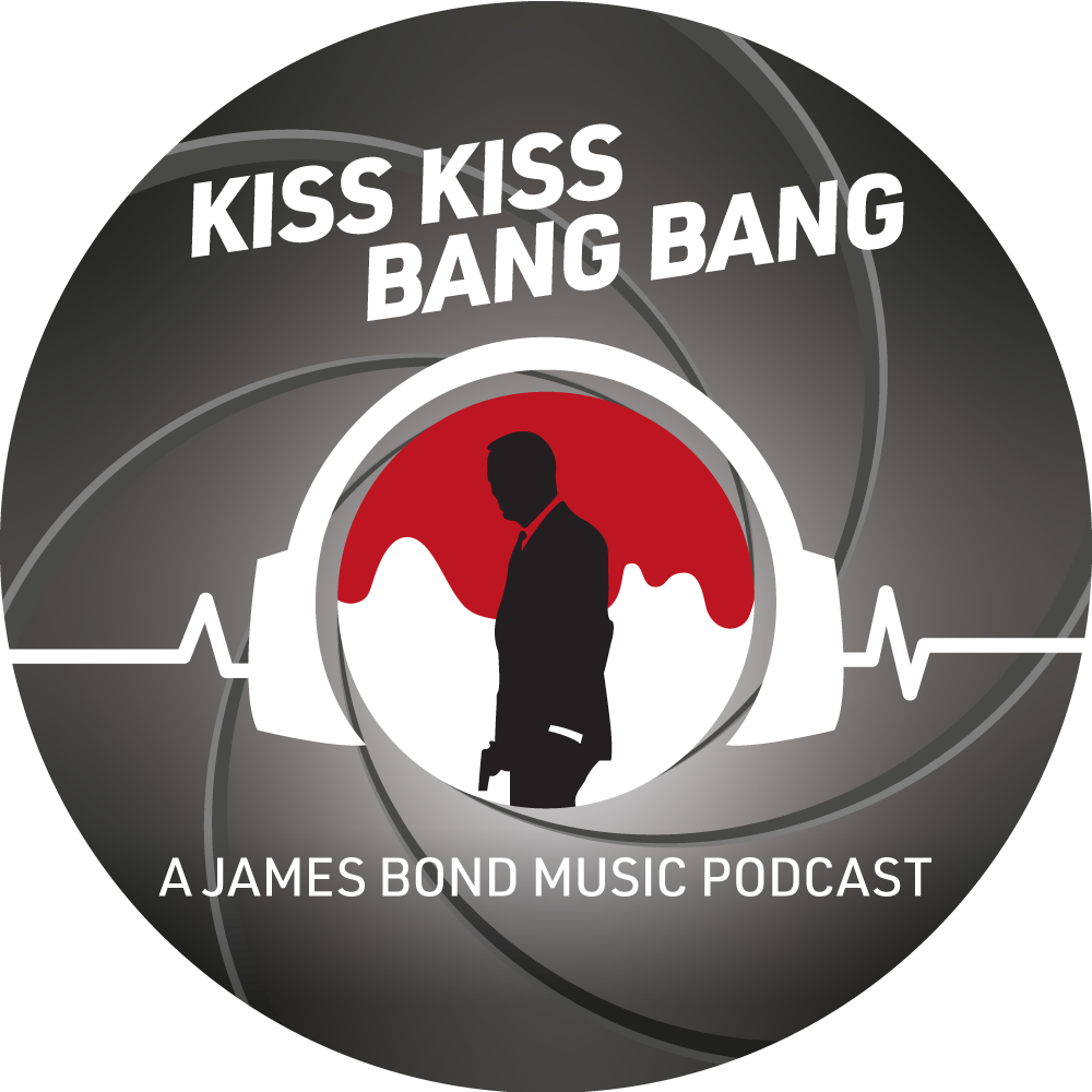 Kiss Kiss Bang Bang: A James Bond Music Podcast