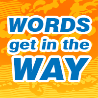Words get in the Way