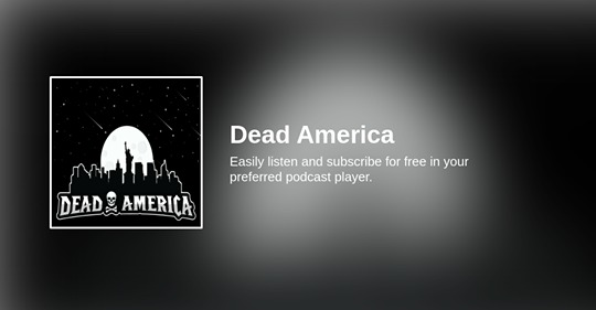 Dead America Podcast