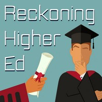 Reckoning Higher Ed