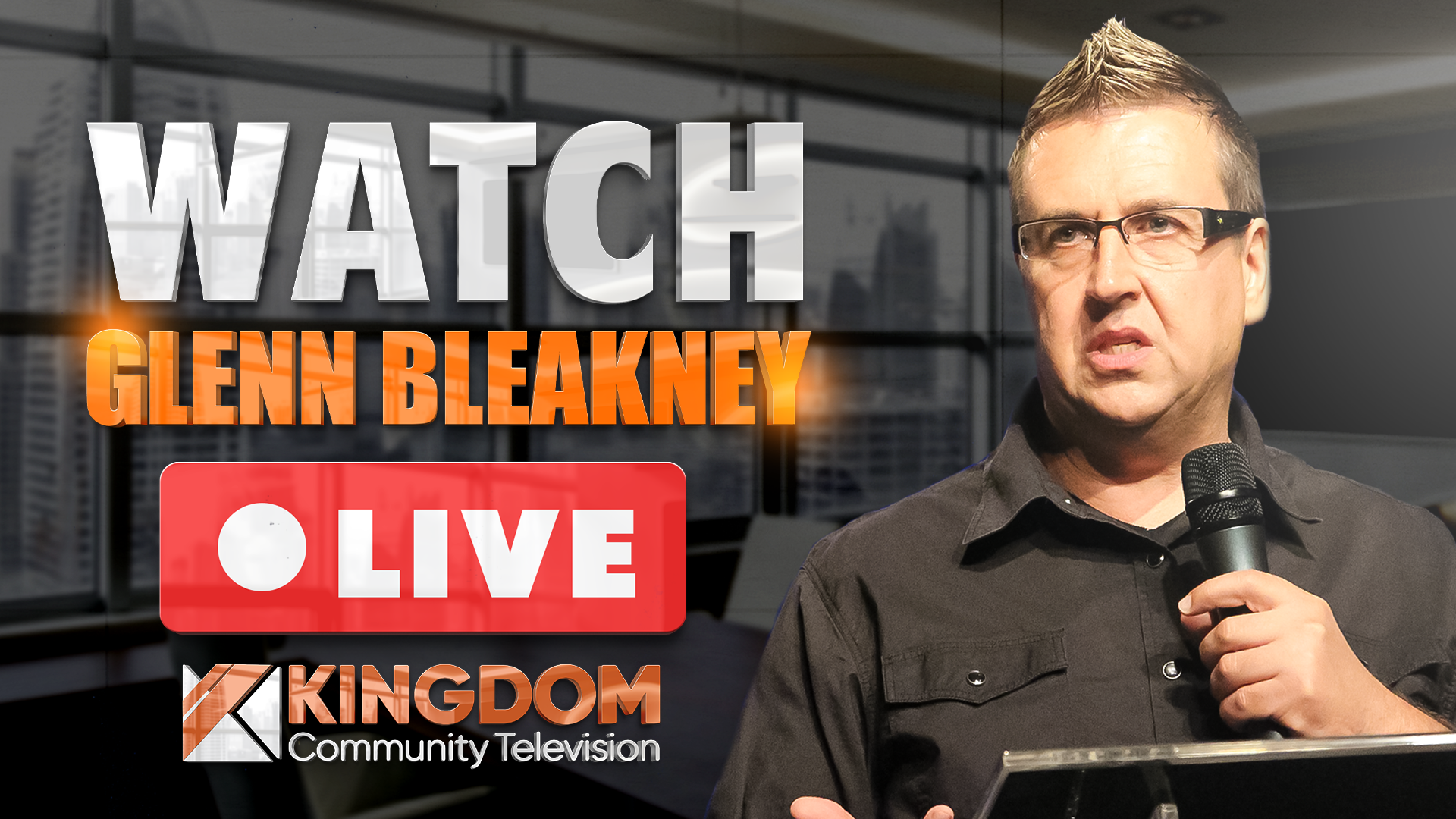 Kingdom Encounter with Glenn Bleakney