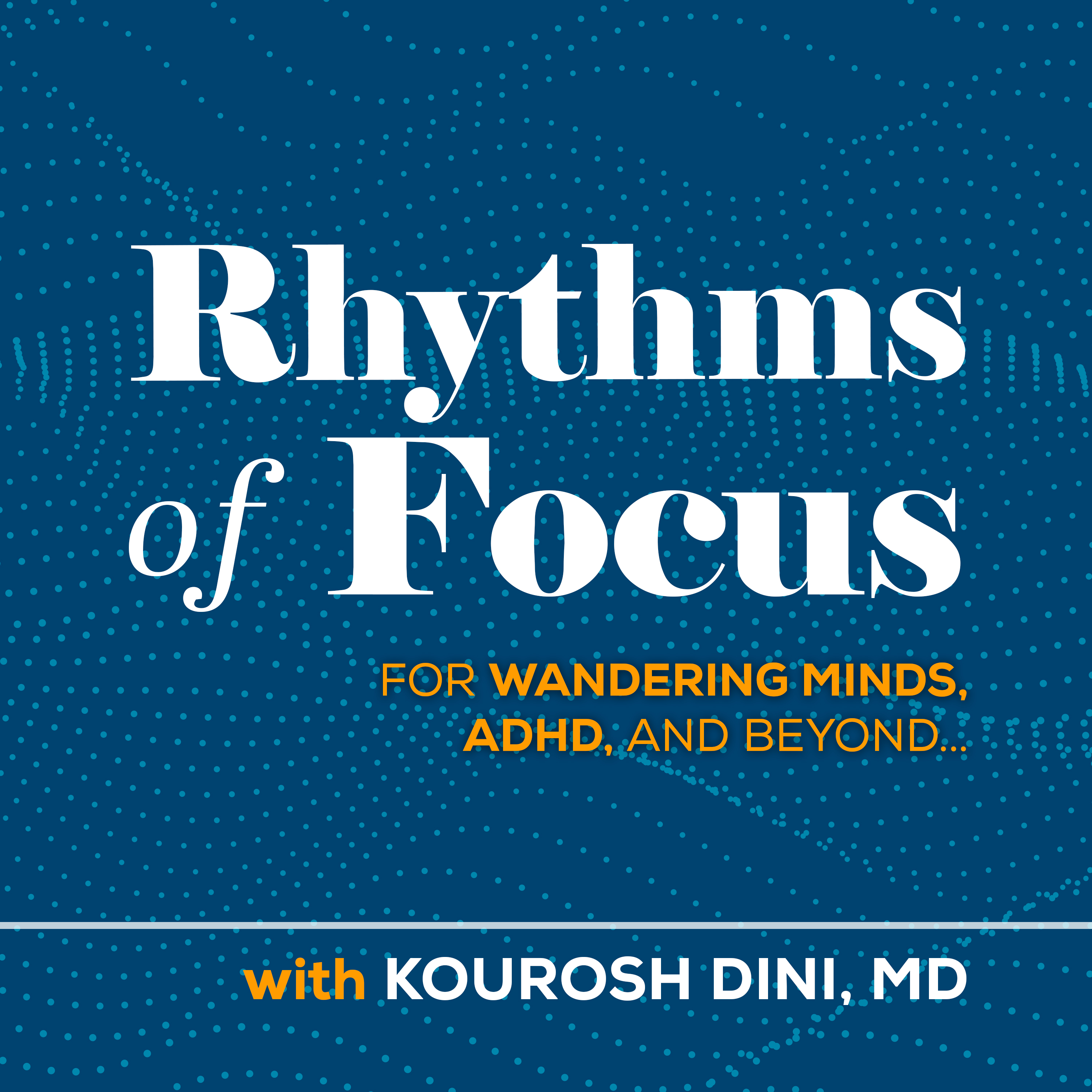 Rhythms of Focus: For Wandering Minds, ADHD, and Beyond