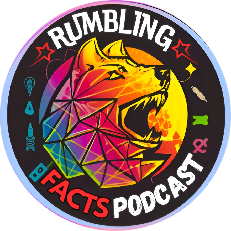 Rumbling Facts Podcast
