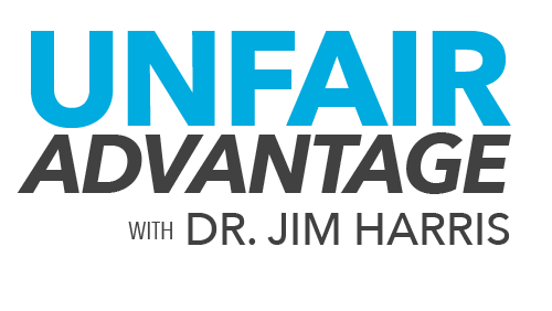 The Unfair Advantage Show with Dr. Jim Harris