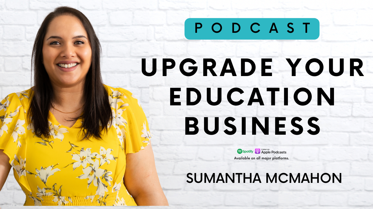 The Upgrade Your Education Business Podcast