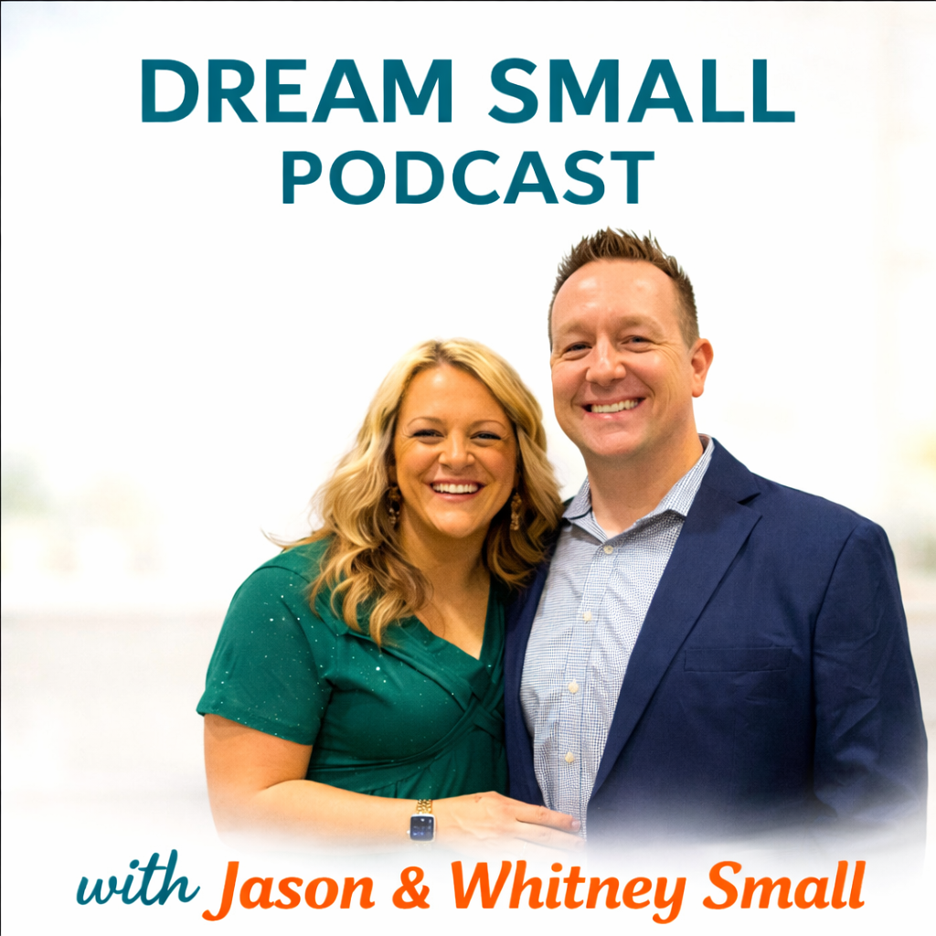 Dream Small Podcast