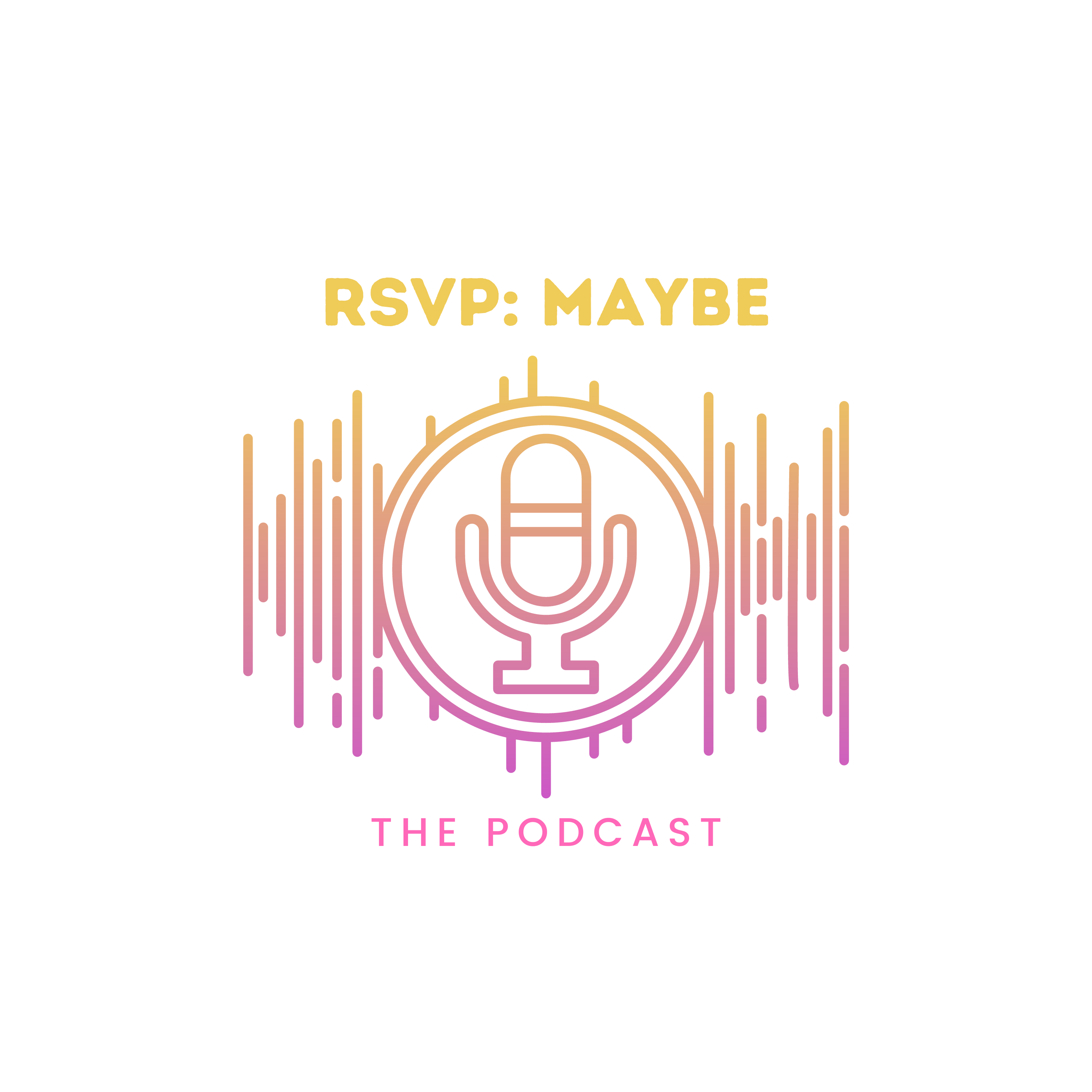RSVP: MAYBE  THE PODCAST