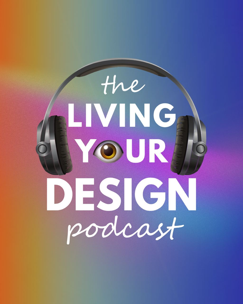 Living Your Design Podcast with Kelsey Rose Tortorice