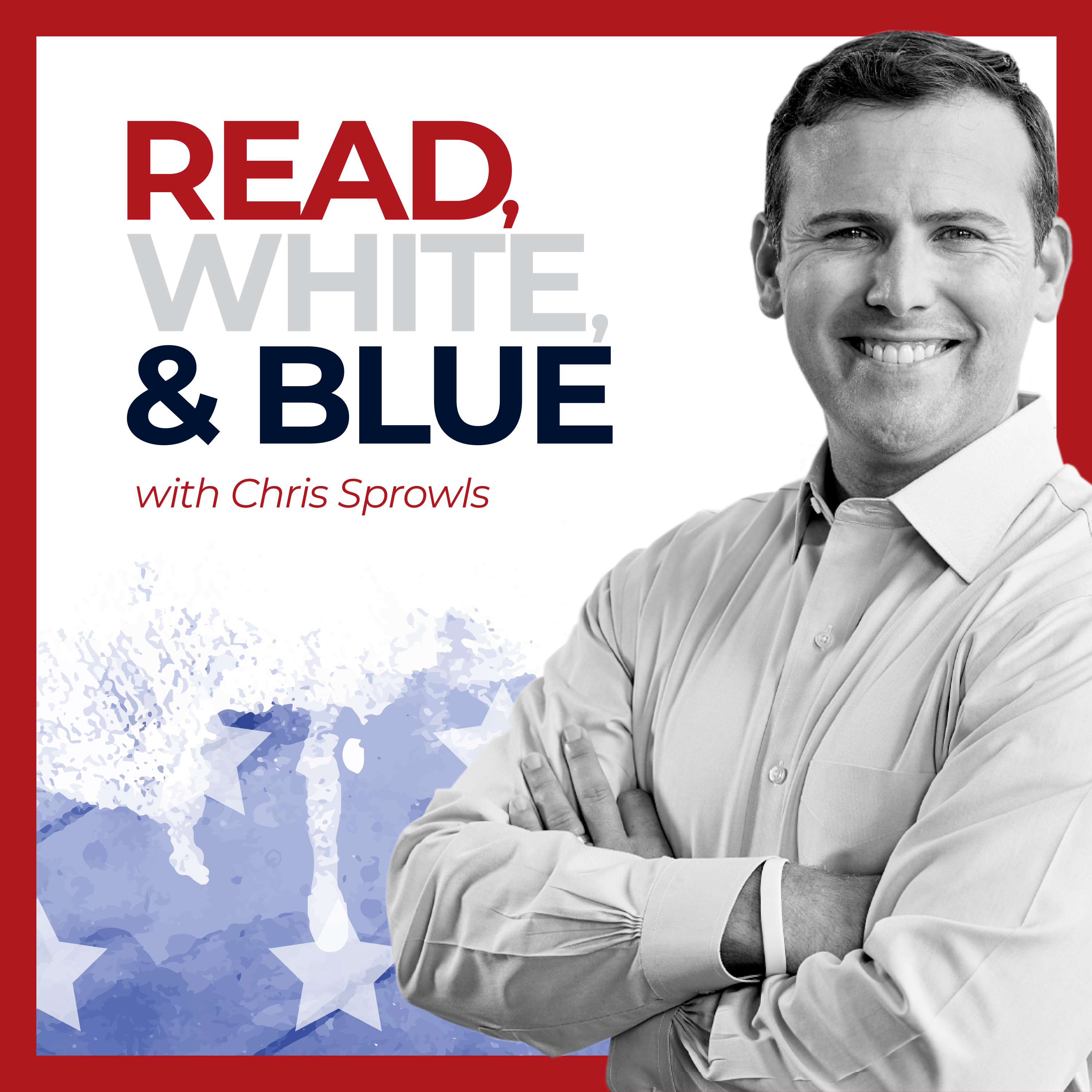 Read, White, & Blue with Chris Sprowls, Speaker of the Florida House of Representatives