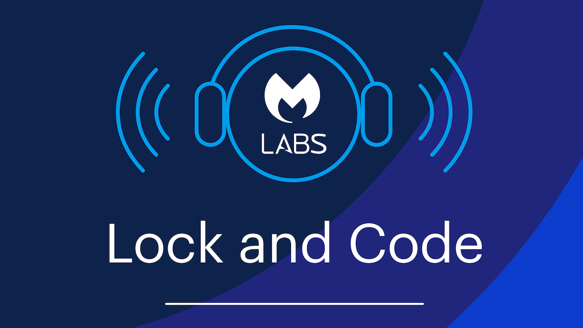 Lock and Code, by Malwarebytes