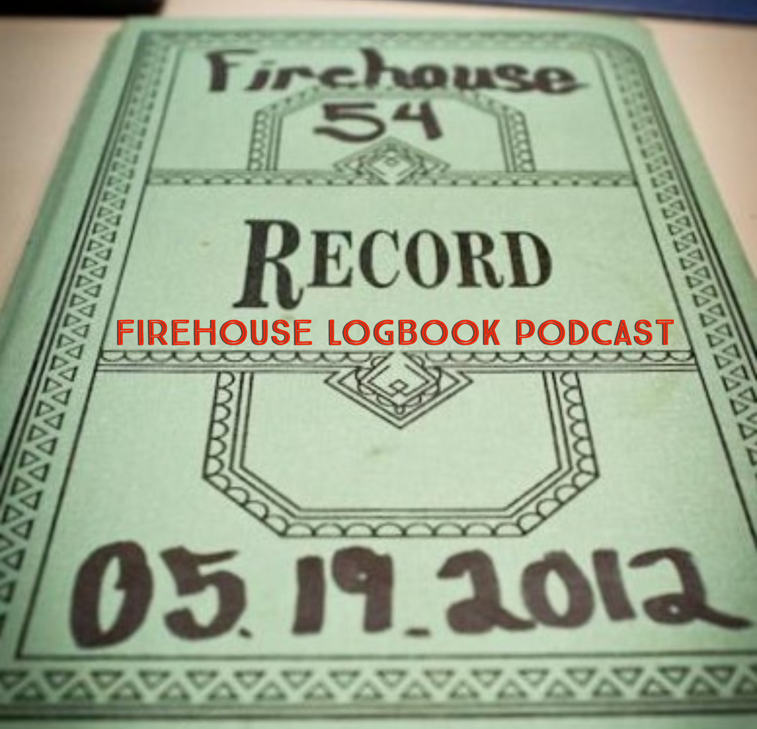 The Firehouse Logbook Podcast
