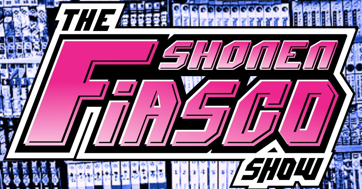 Episode 4 Tokyo Shinobi Squad The Shonen Fiasco Show