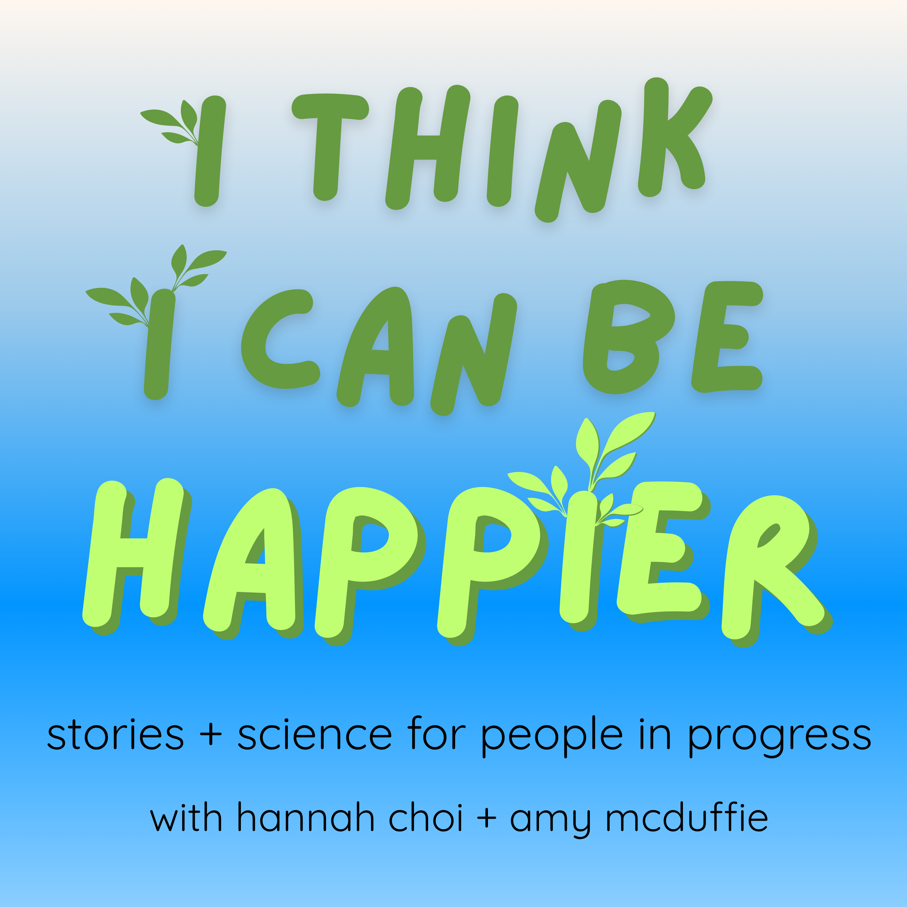 I Think I Can Be Happier