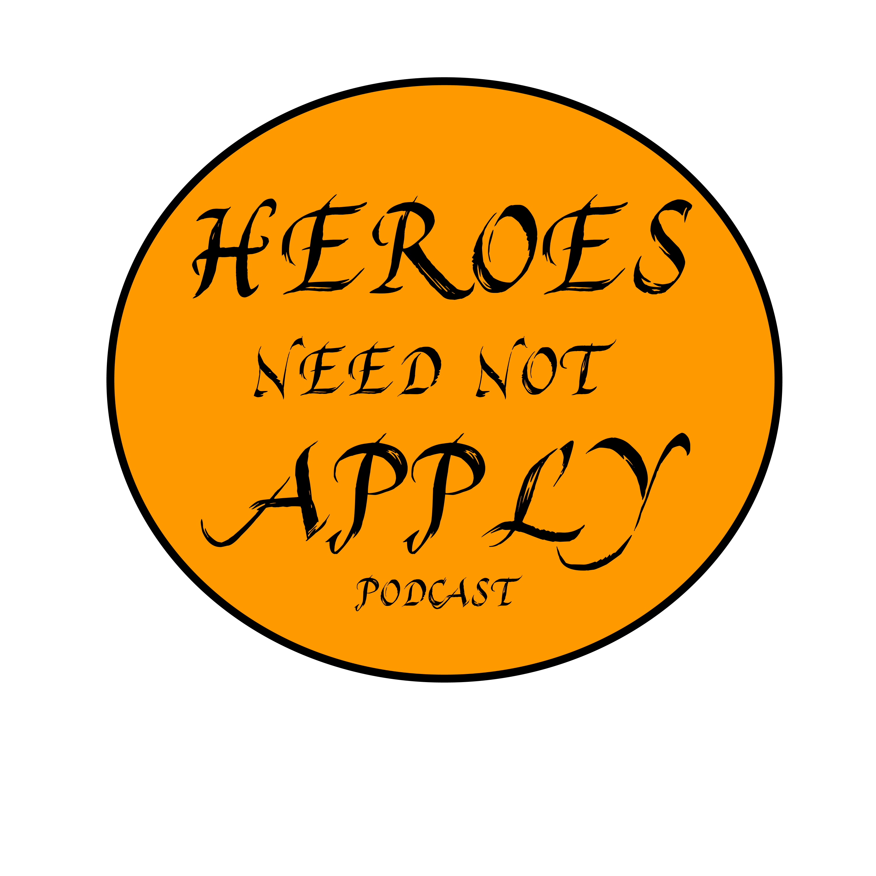 Heroes Need Not Apply