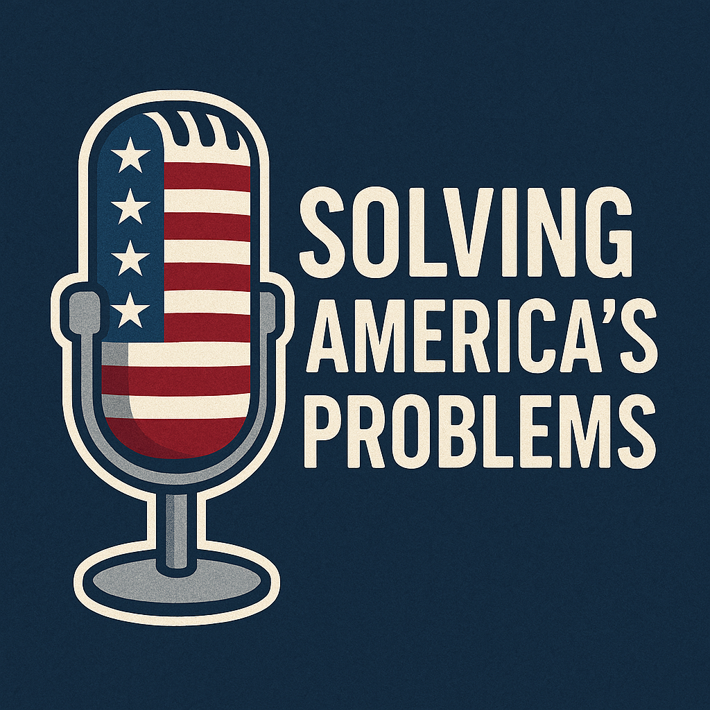 Solving America's Problems Podcast