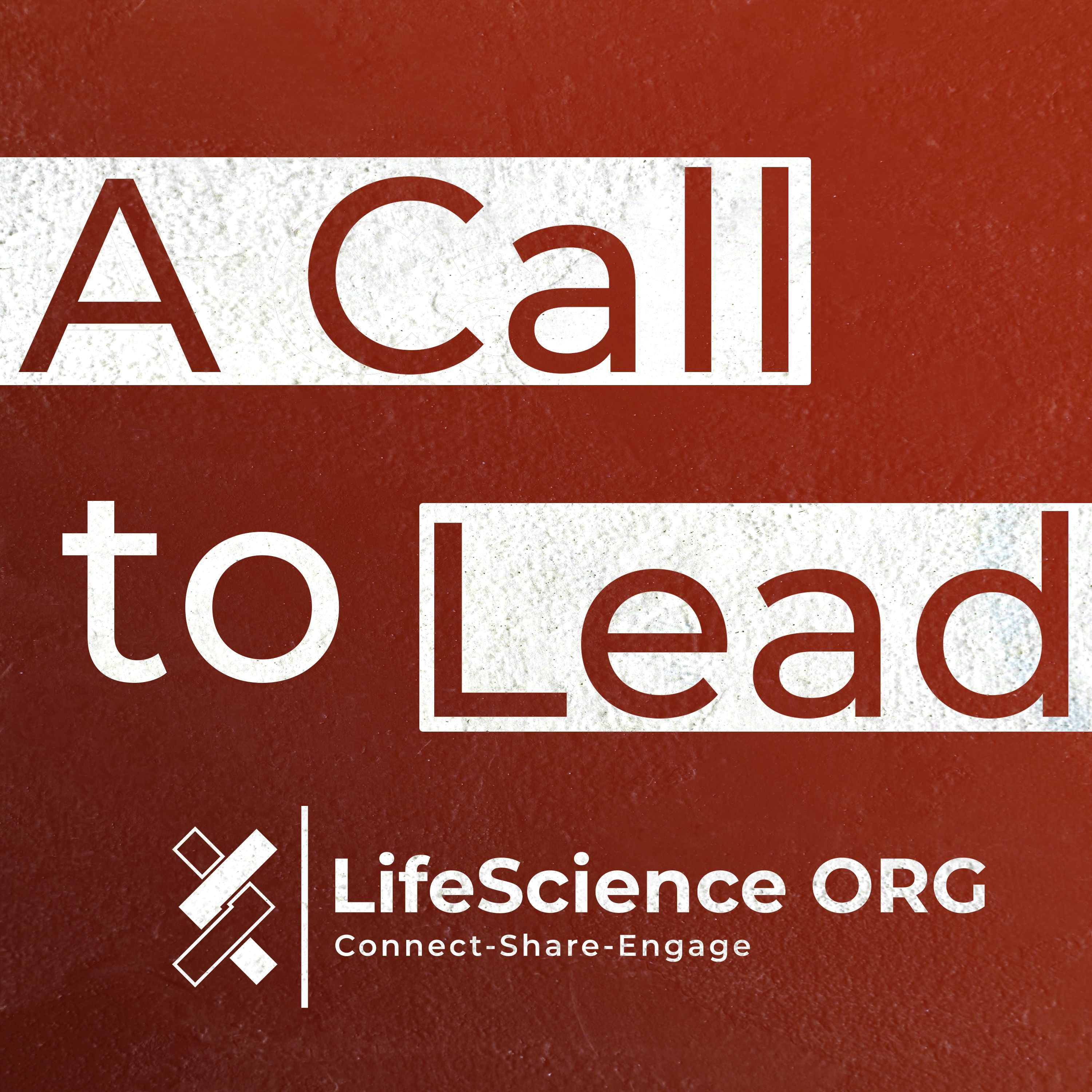 A Call to Lead @ LifeScience ORG