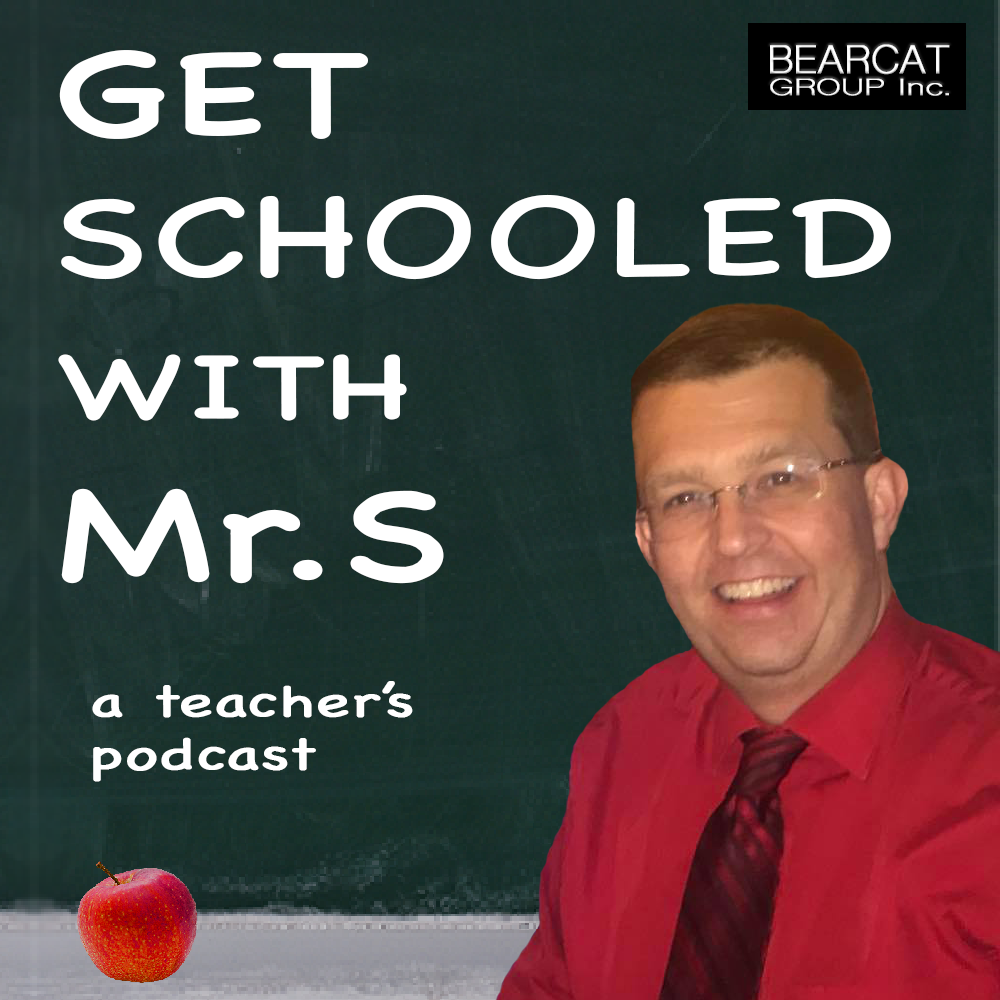 Get Schooled with Mr. S - A Teachers Podcast