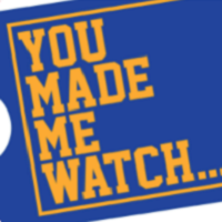 You Made Me Watch