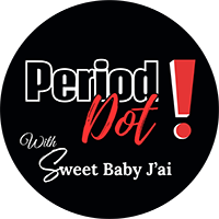 Period Dot! with Sweetbaby J'ai